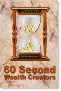 The 60 Second Wealth Boosters by Silvia Hartmann