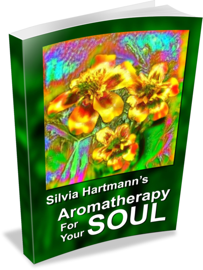 Aromatherapy For Your Soul: Powerful Energy Healing & Evolution For The Modern Energist by Silvia Hartmann